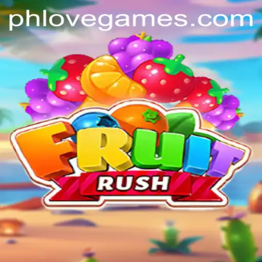Exploring the Exciting World of FruitRush and the PHLOVE Experience