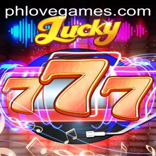 Lucky777: The Ultimate Game Experience with a PHLOVE Twist