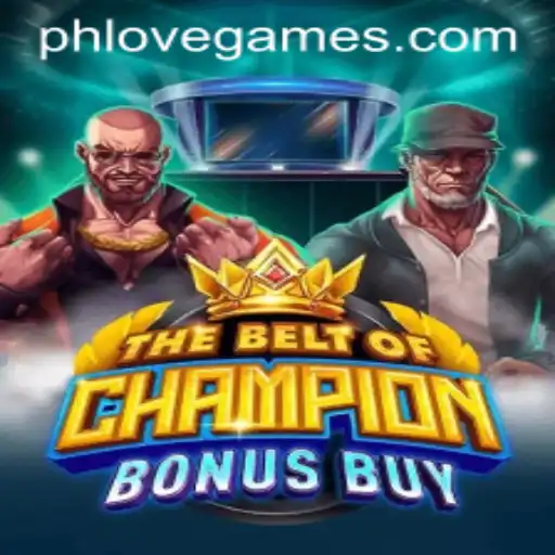 TheBeltOfChampionBonusBuy: A Riveting Gaming Experience with PHLOVE Integration
